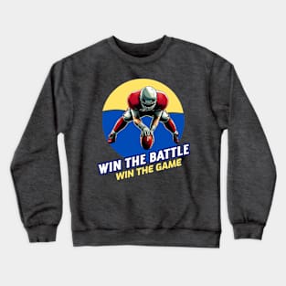 Win the Battle Win the Game Crewneck Sweatshirt